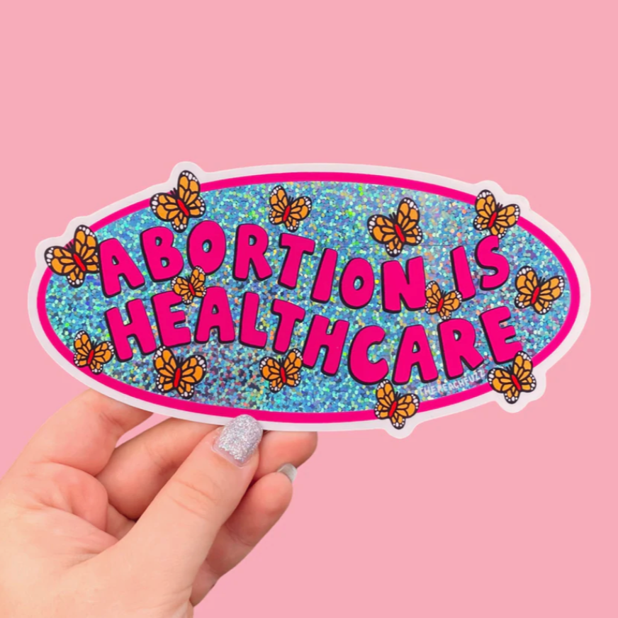 Abortion is Healthcare Sticker