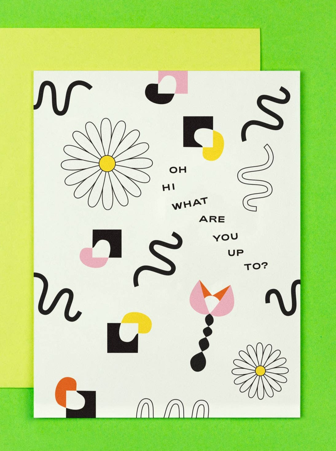 My Darlin' Oh Hi What Are You Up To? Card