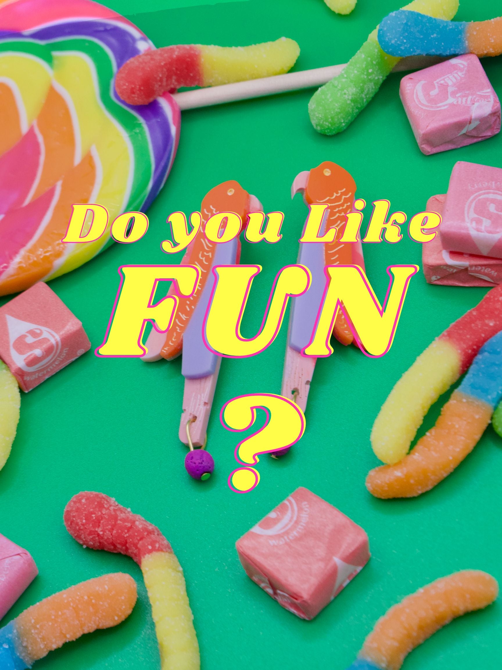 Do you like FUN?