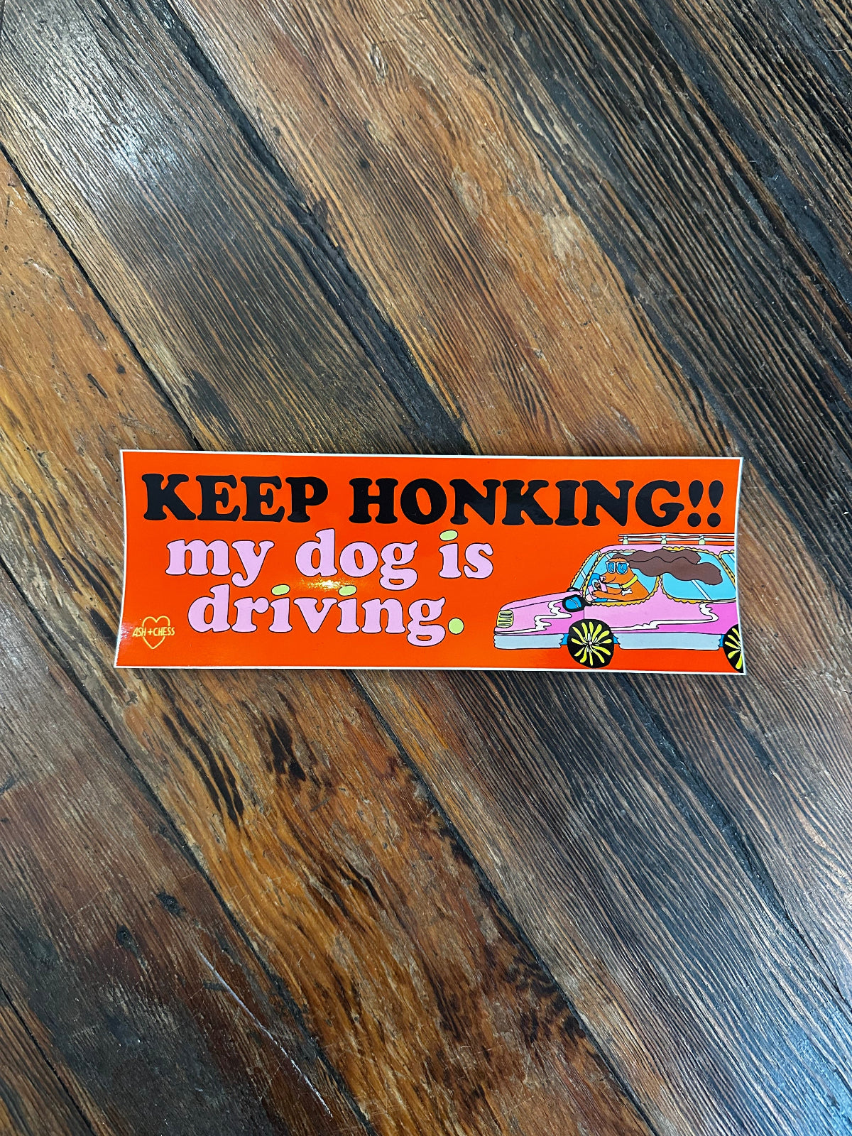 Keep Honking! My Dog Is Driving Bumper Sticker