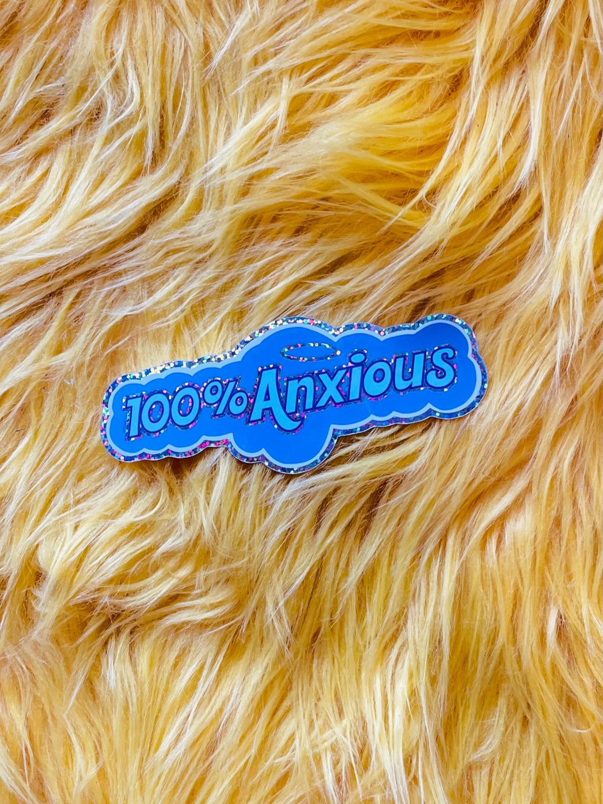 100% Anxious Sticker