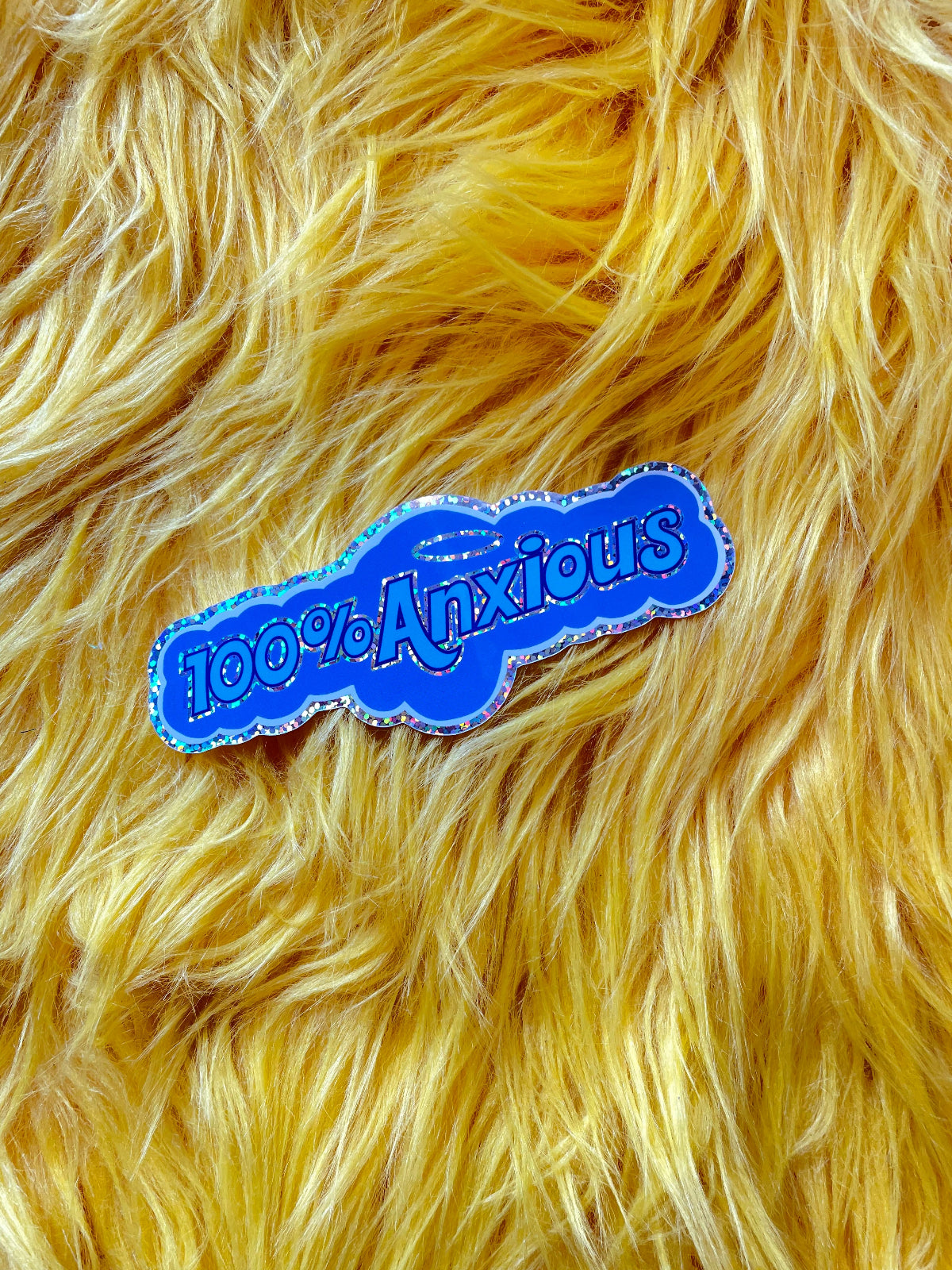 100% Anxious Sticker
