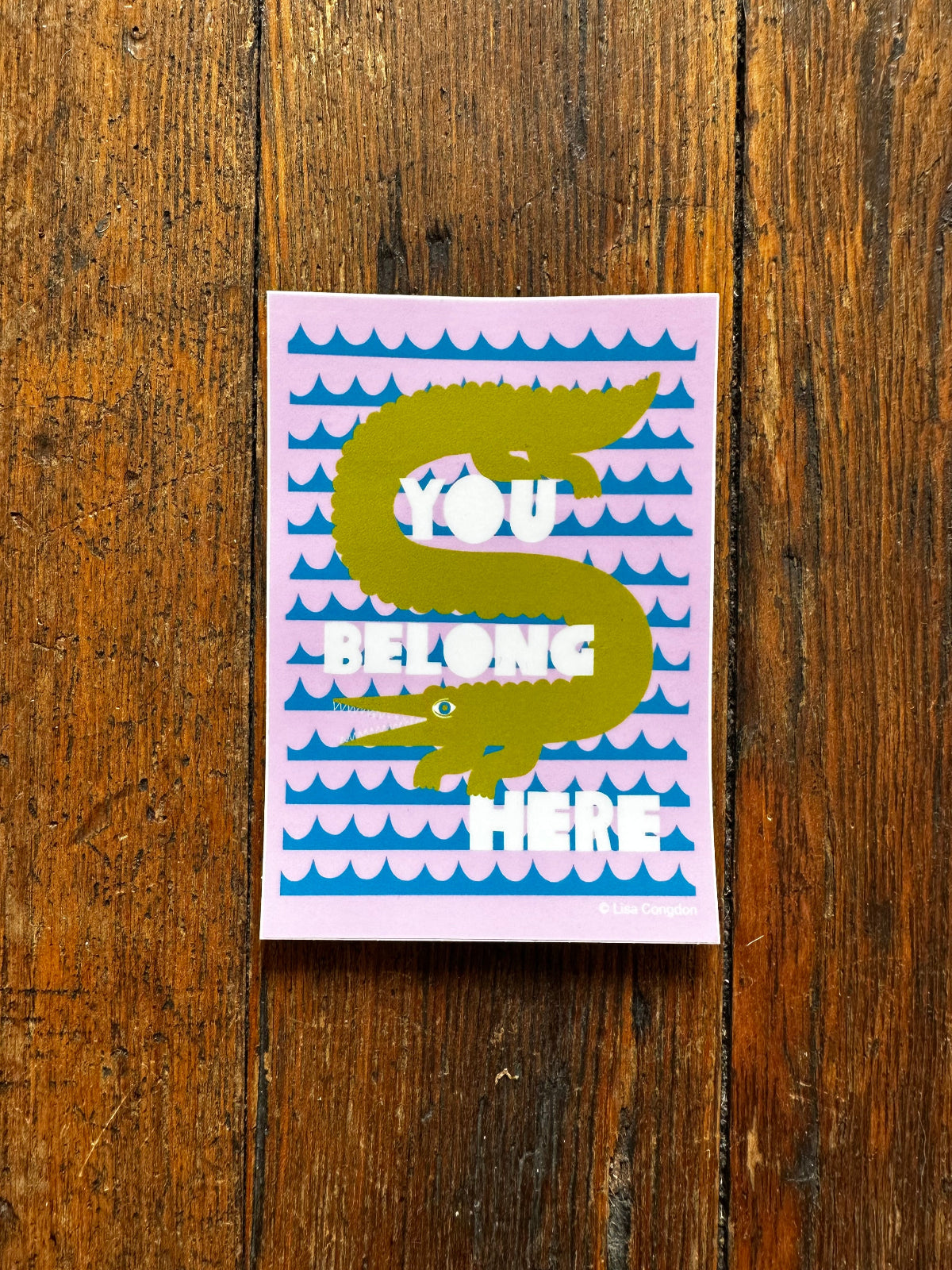 You Belong Here (Alligator) Sticker
