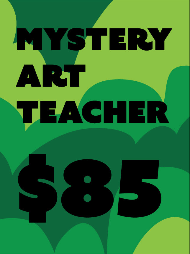 $85 Mystery ART TEACHER