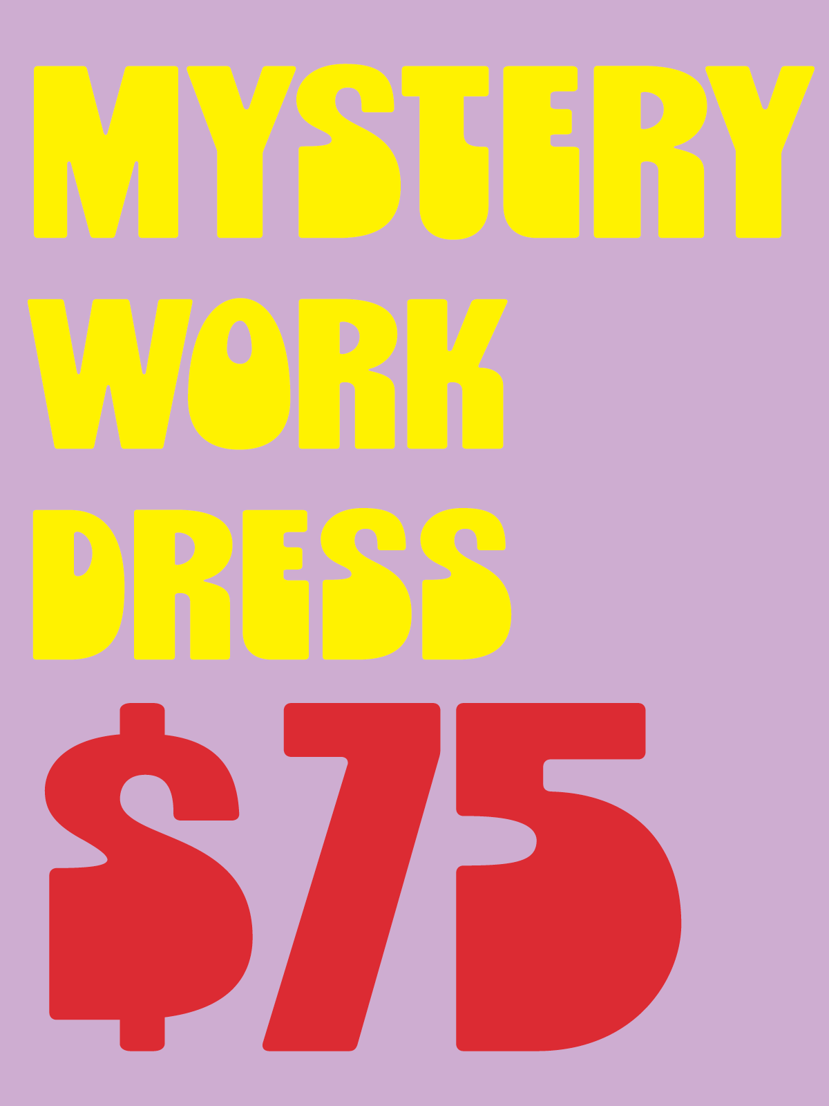 $75 Mystery WORK DRESS