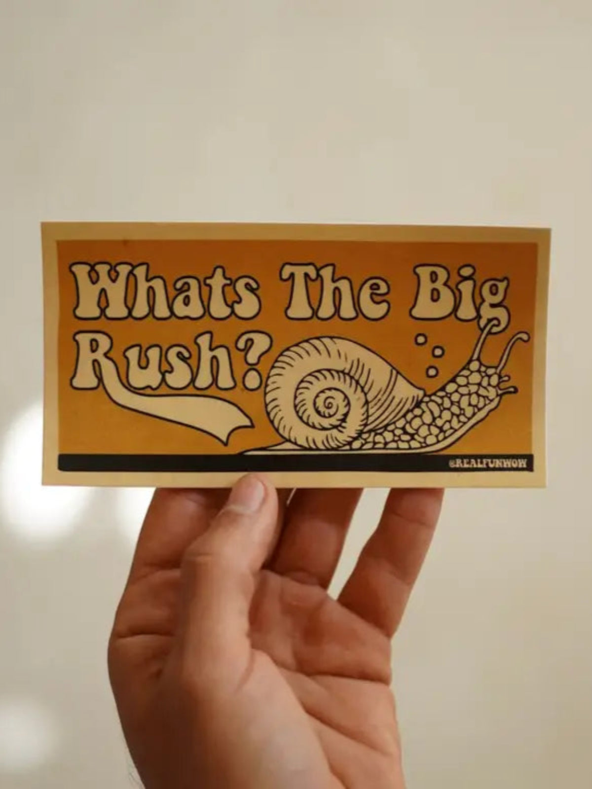What's The Big Rush? Bumper Sticker