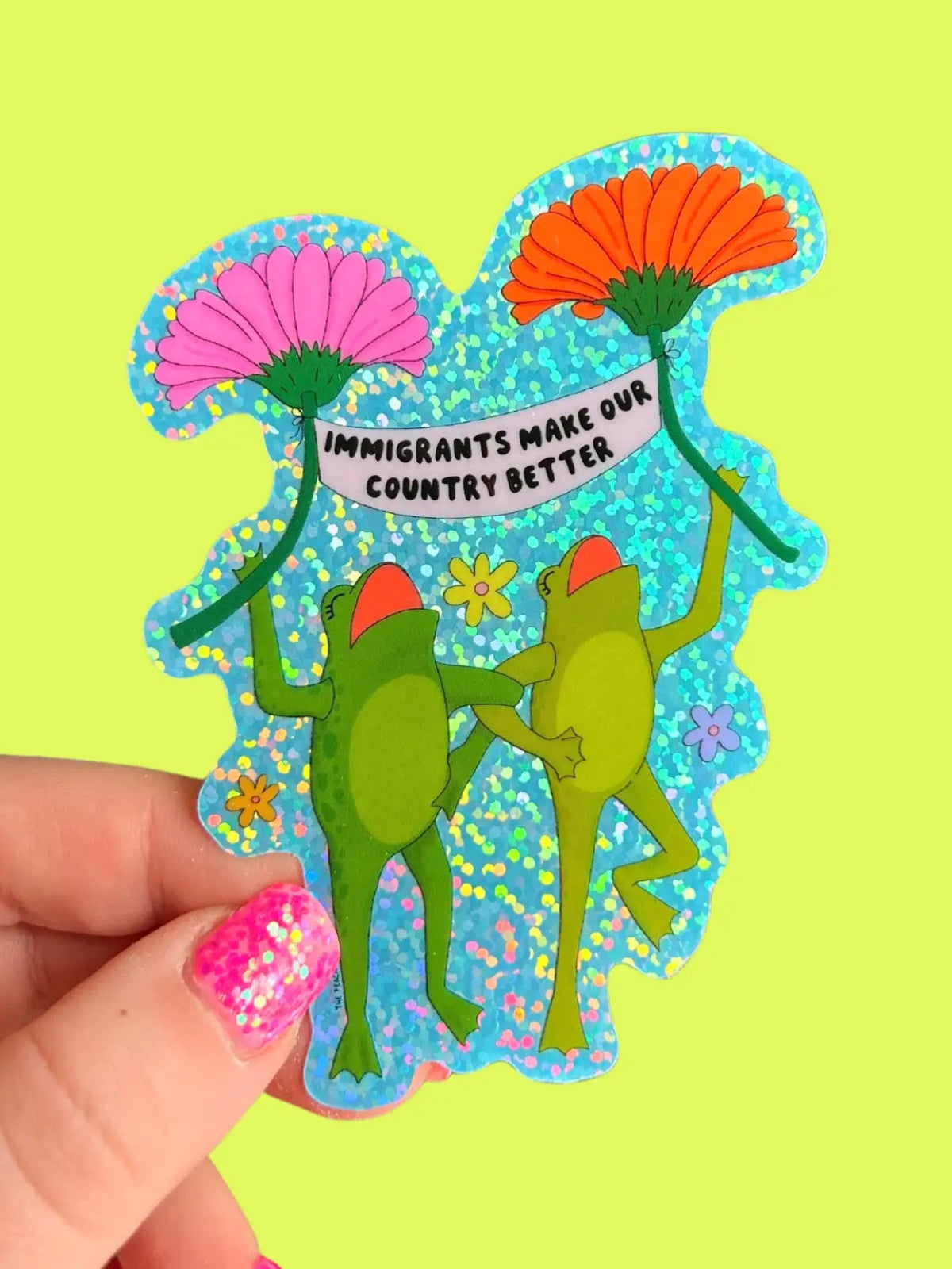 Immigrants Make Our Country Better Sticker