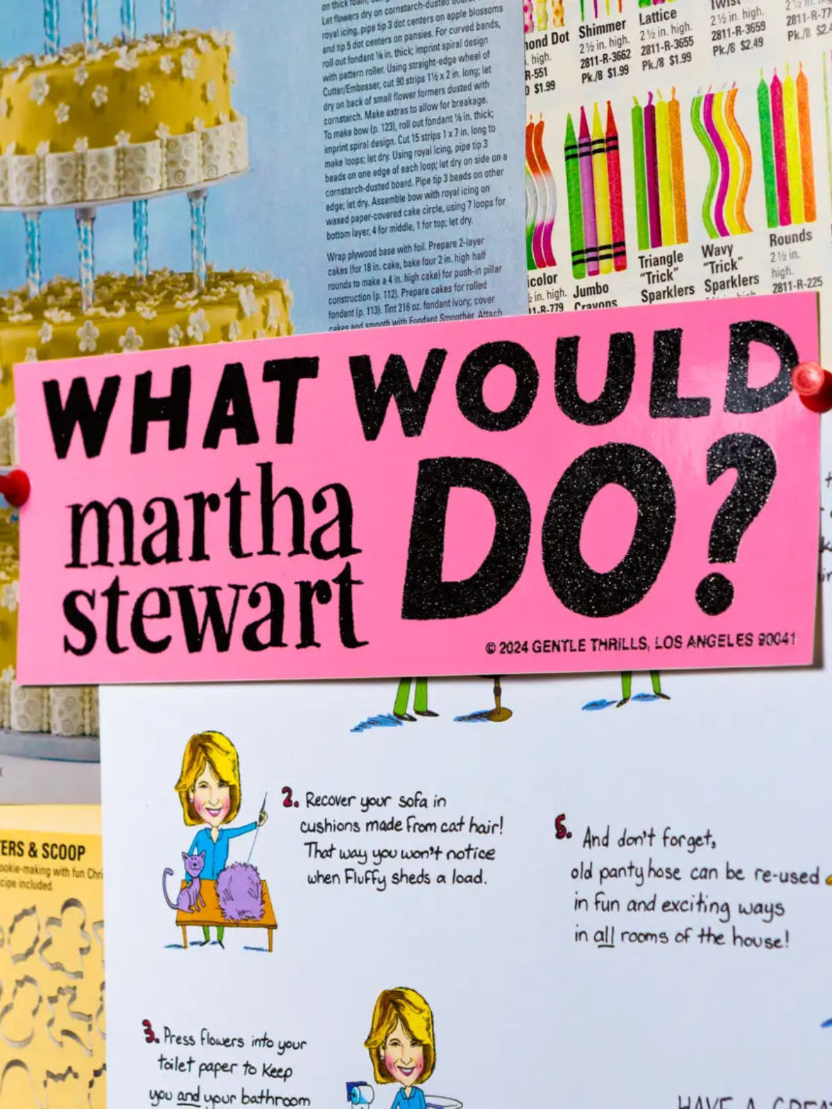 What Would Martha Stewart Do Bumper Sticker