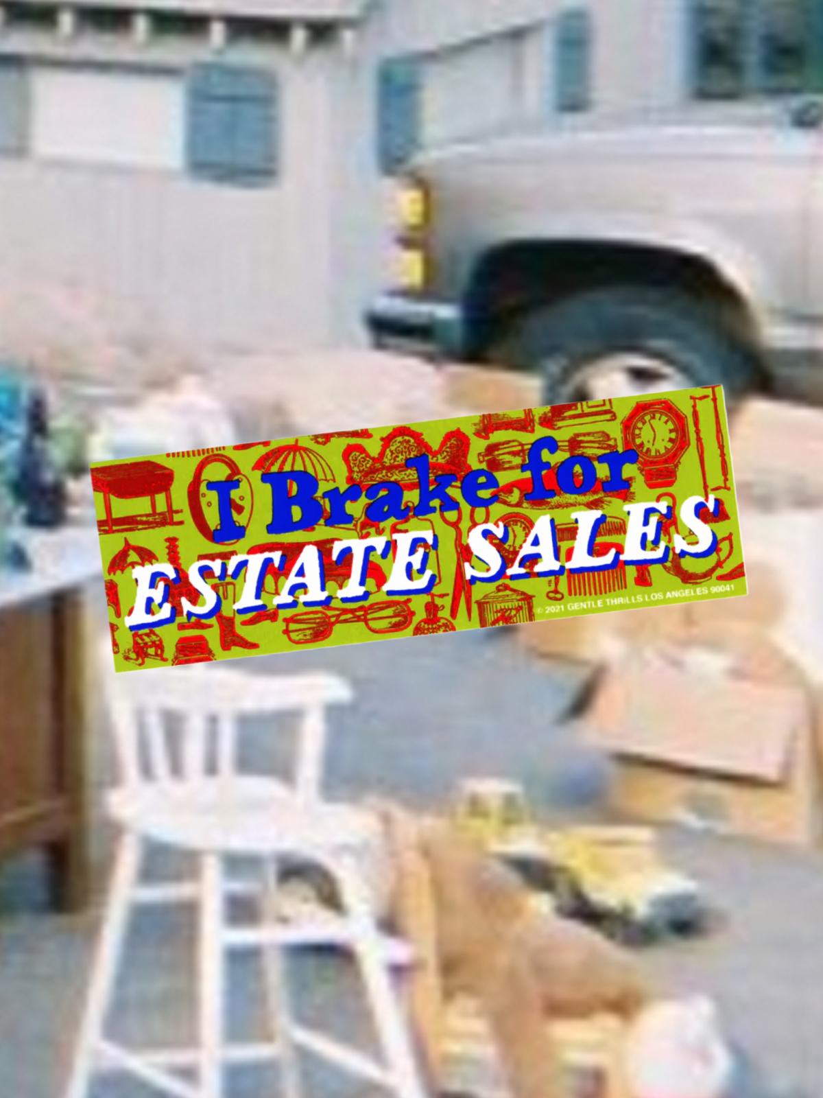 I Brake For Estate Sales Bumper Sticker