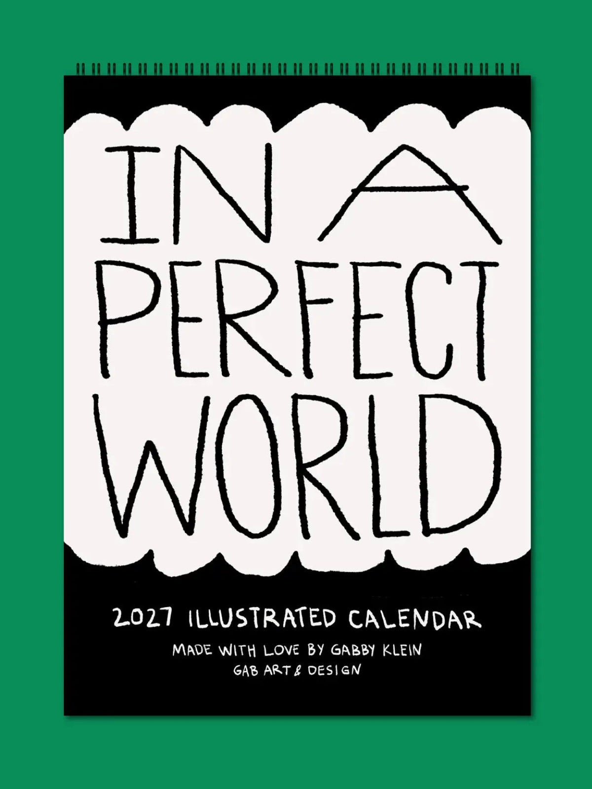 In A Perfect World 2027 Wall Calendar