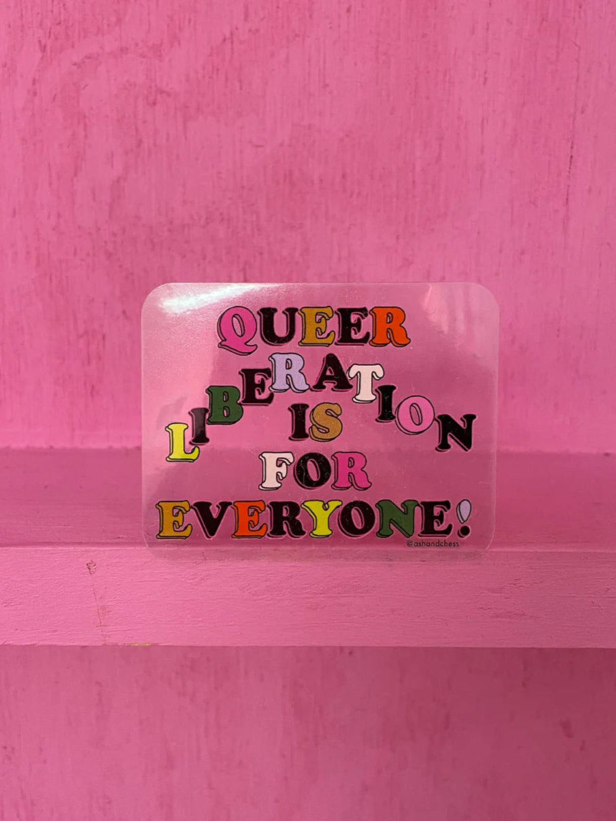 Queer Liberation is for Everyone Sticker