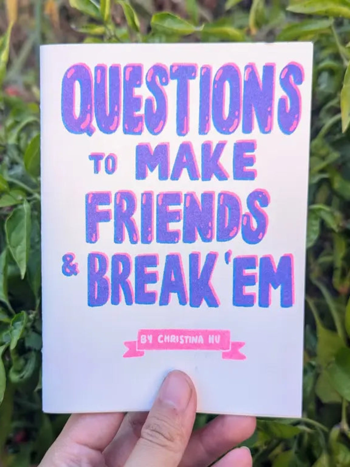 Questions To Make & Break Friends Zine
