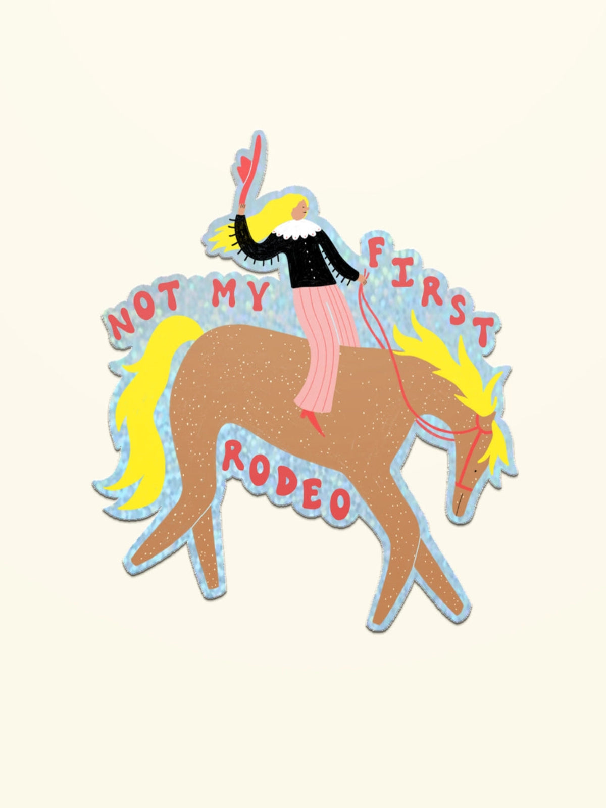 Not My First Rodeo Sticker