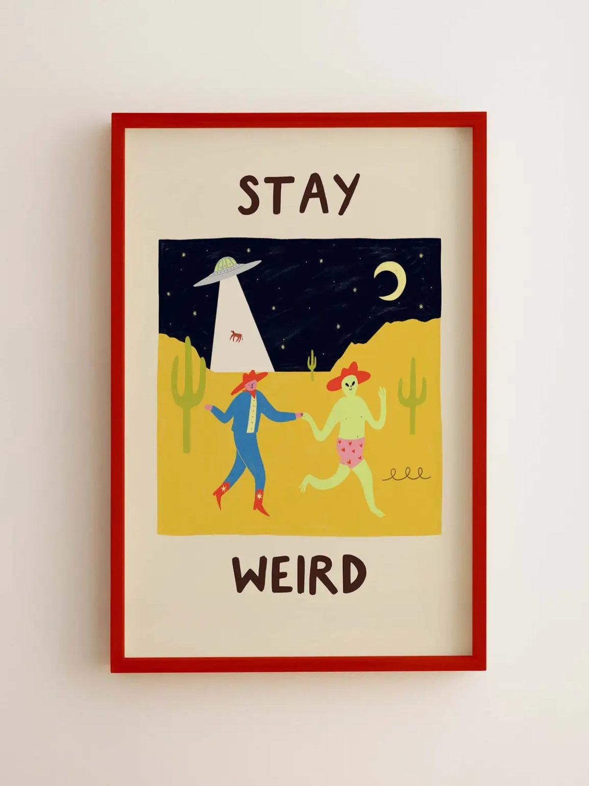 Stay Weird Print