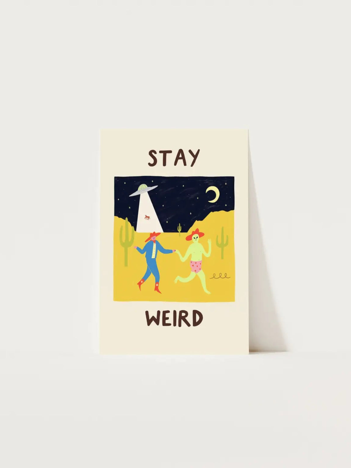 Stay Weird Print