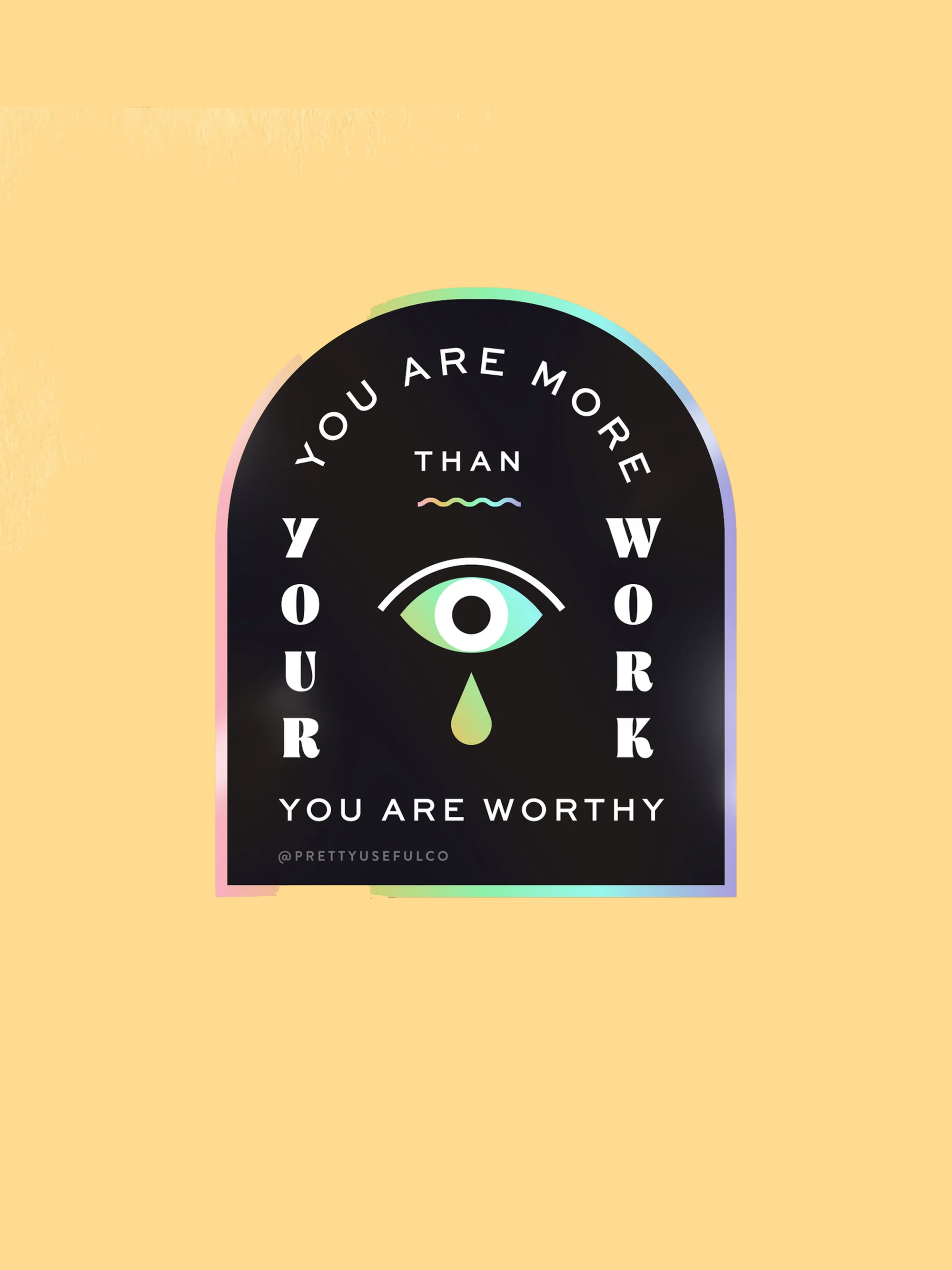 You Are Worthy Sticker