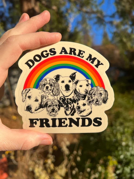 Dogs Are My Friends Sticker