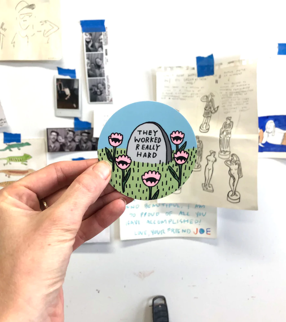 They Worked Hard sticker